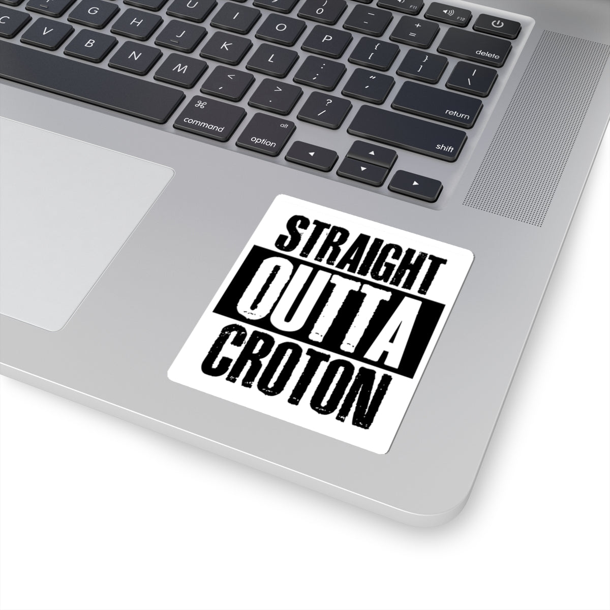 STRAIGHT OUTTA CROTON laptop sticker