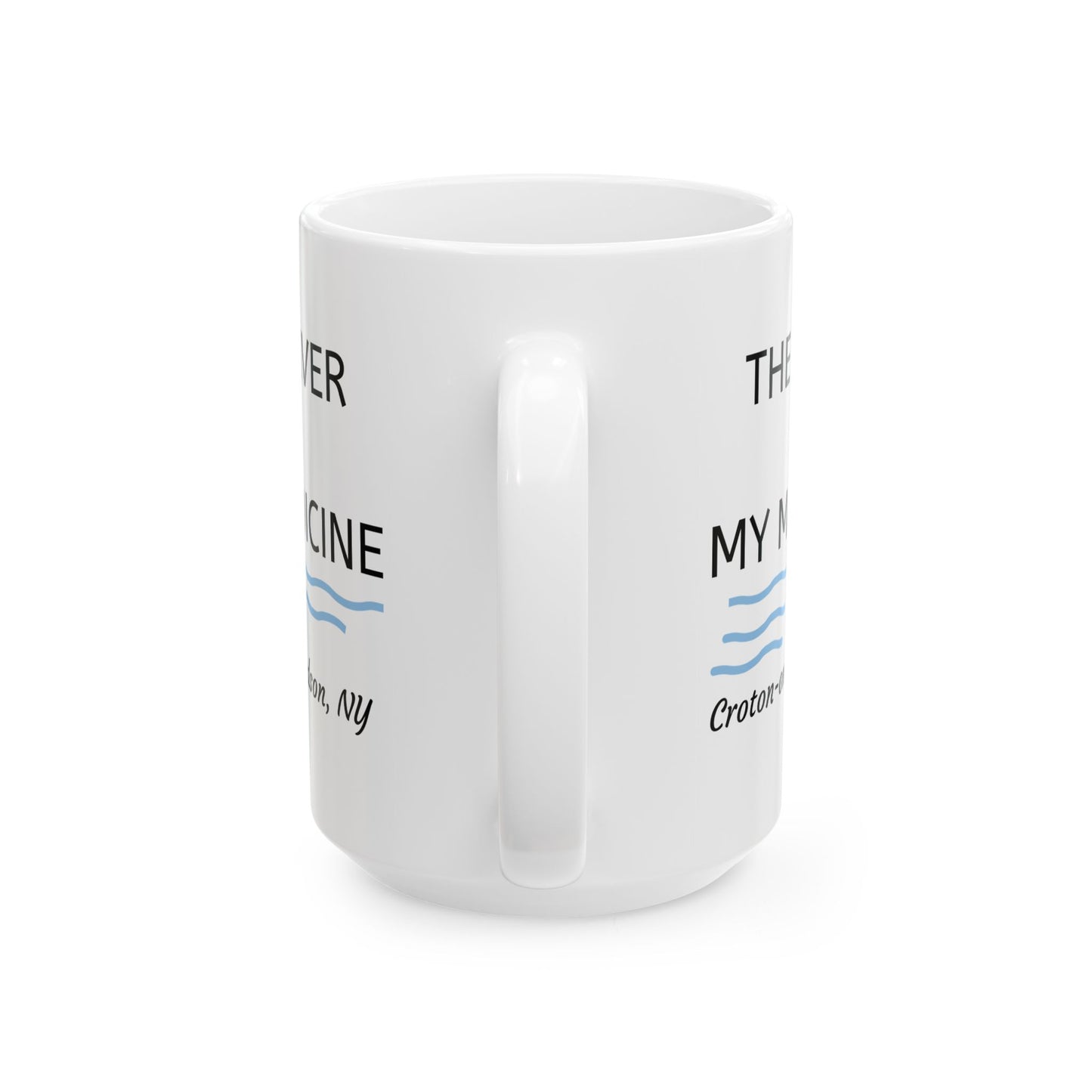 THE RIVER IS MY MEDICINE mug