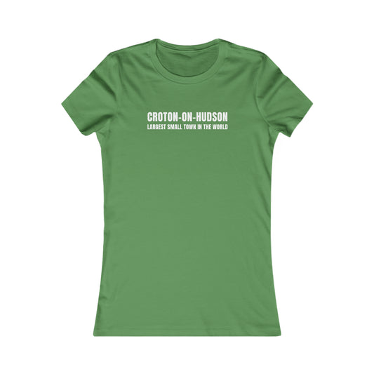 Women's Croton Largest Small Town in the World Fitted tee (Dark/Colors)