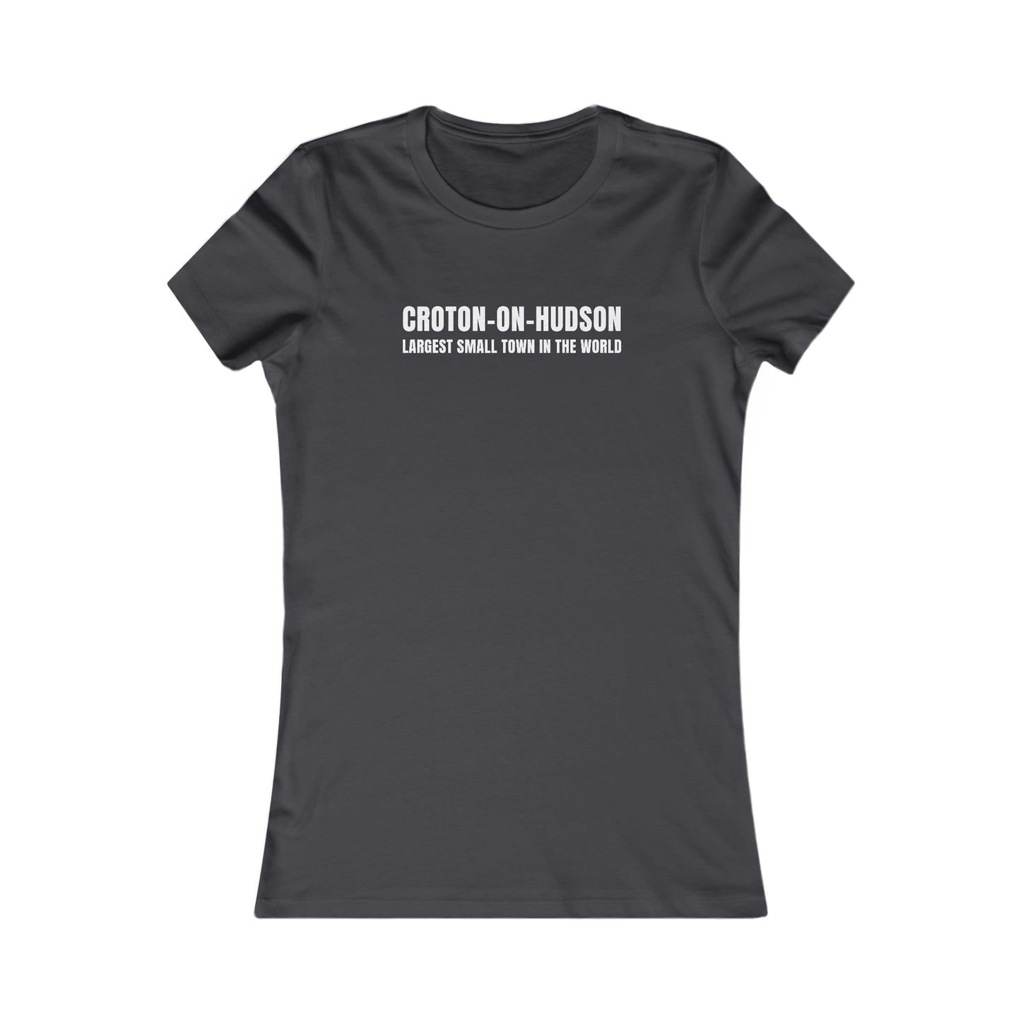 Women's Croton Largest Small Town in the World Fitted tee (Dark/Colors)