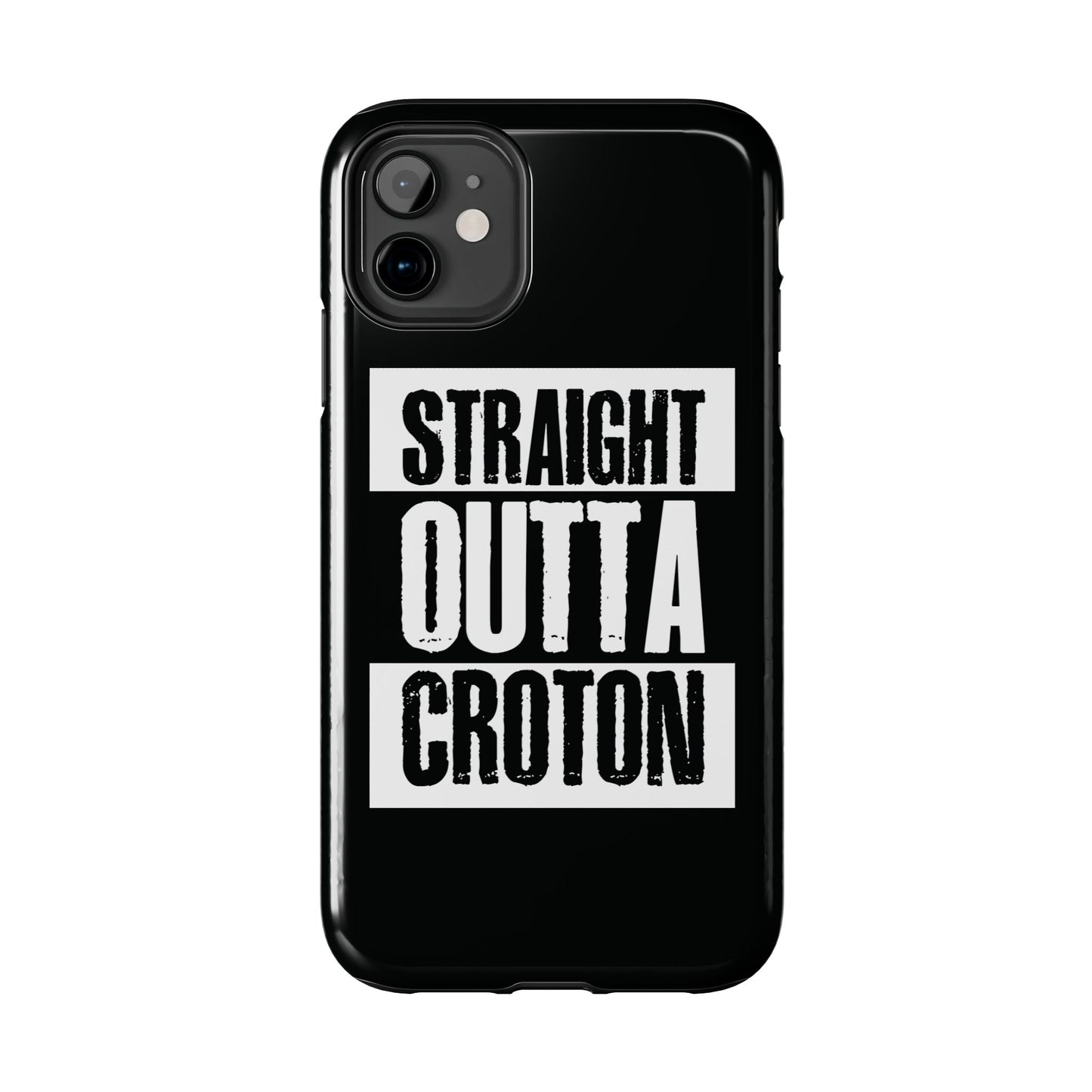 STRAIGHT OUTTA CROTON Tough Phone Case