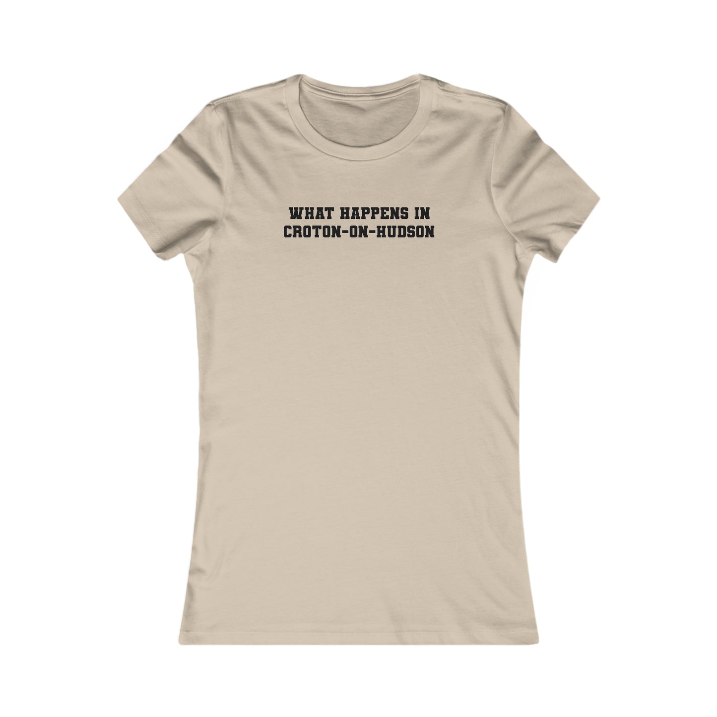 Women's Fitted "What Happens in Croton-on-Hudson stays in Croton-on-Hudson" tee (White/Light Colors)