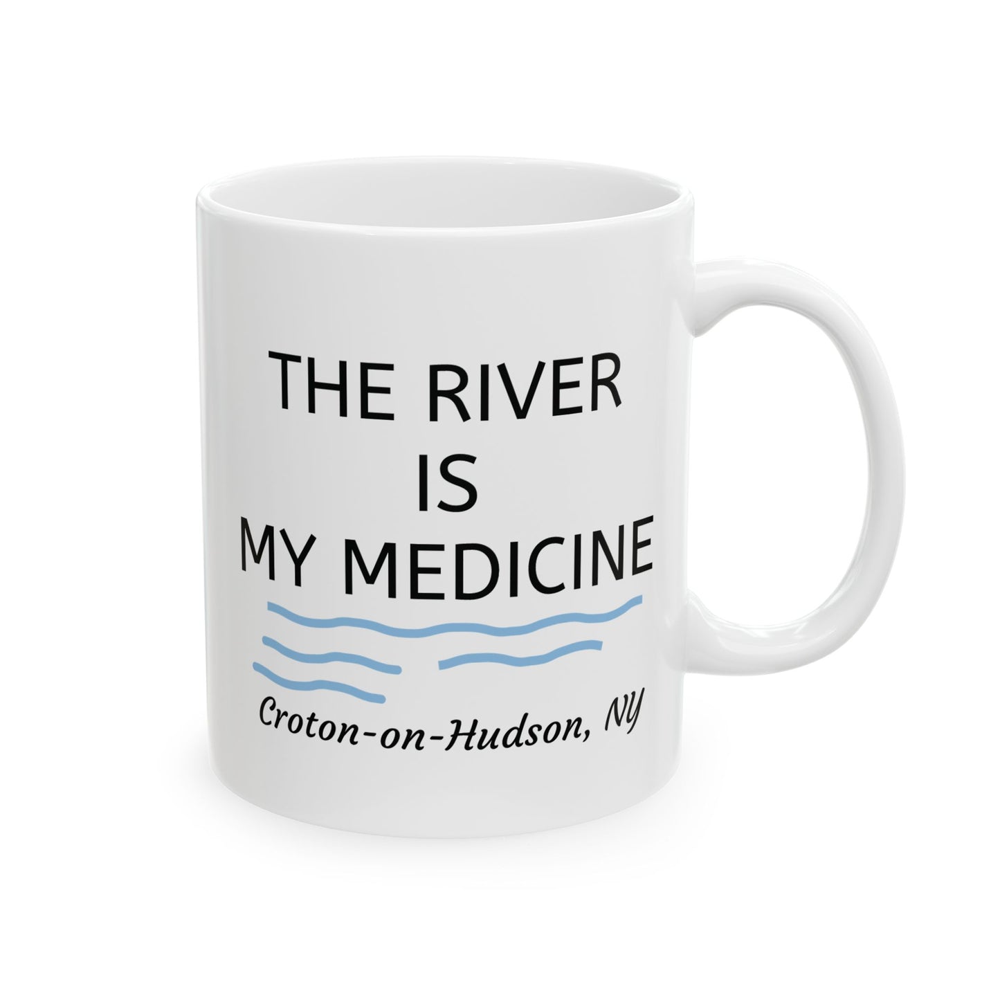 THE RIVER IS MY MEDICINE mug