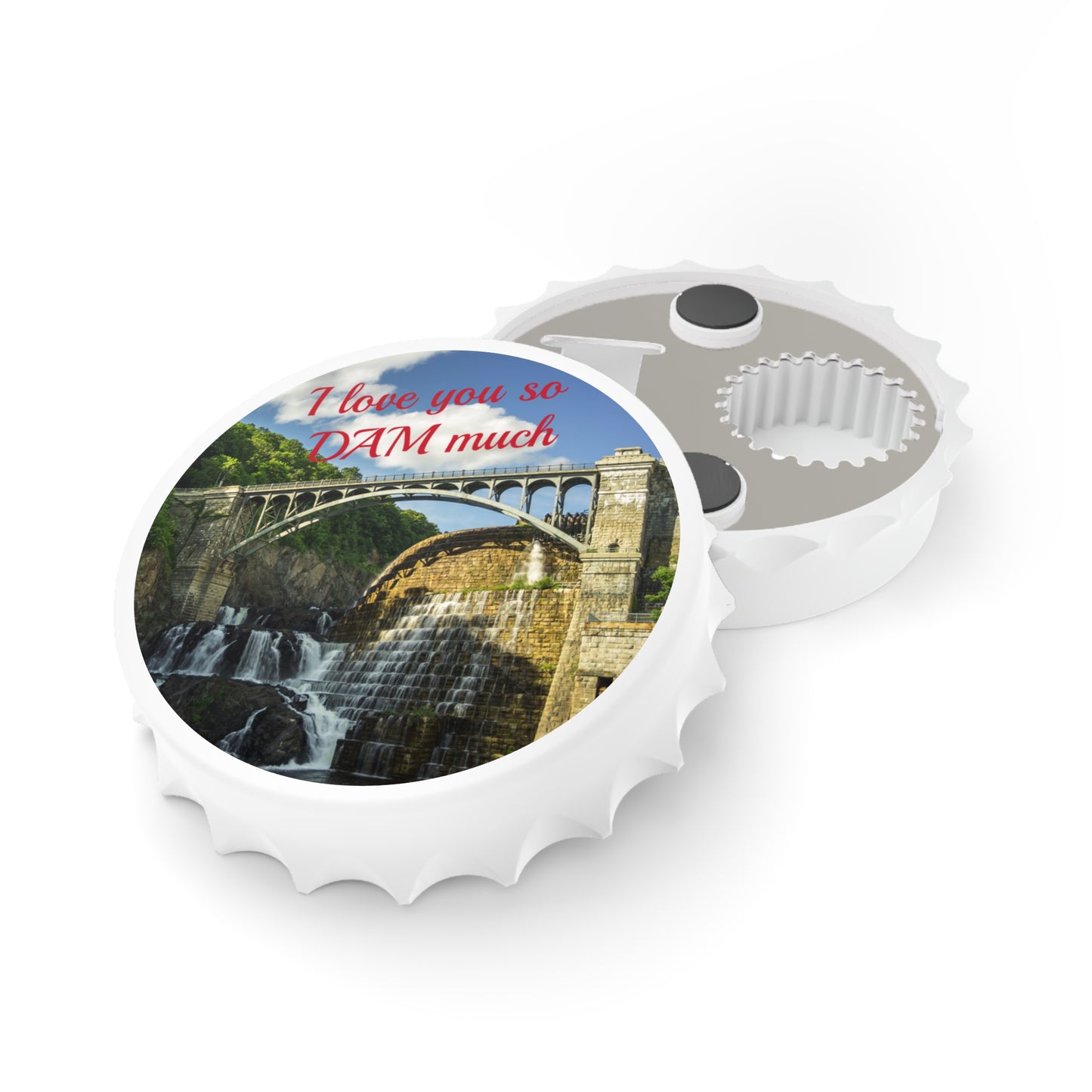 I love you so DAM much Magnetic Bottle Opener