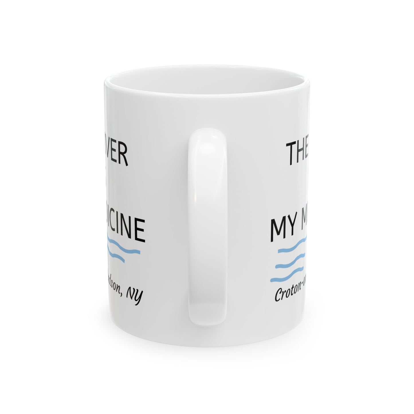 THE RIVER IS MY MEDICINE mug