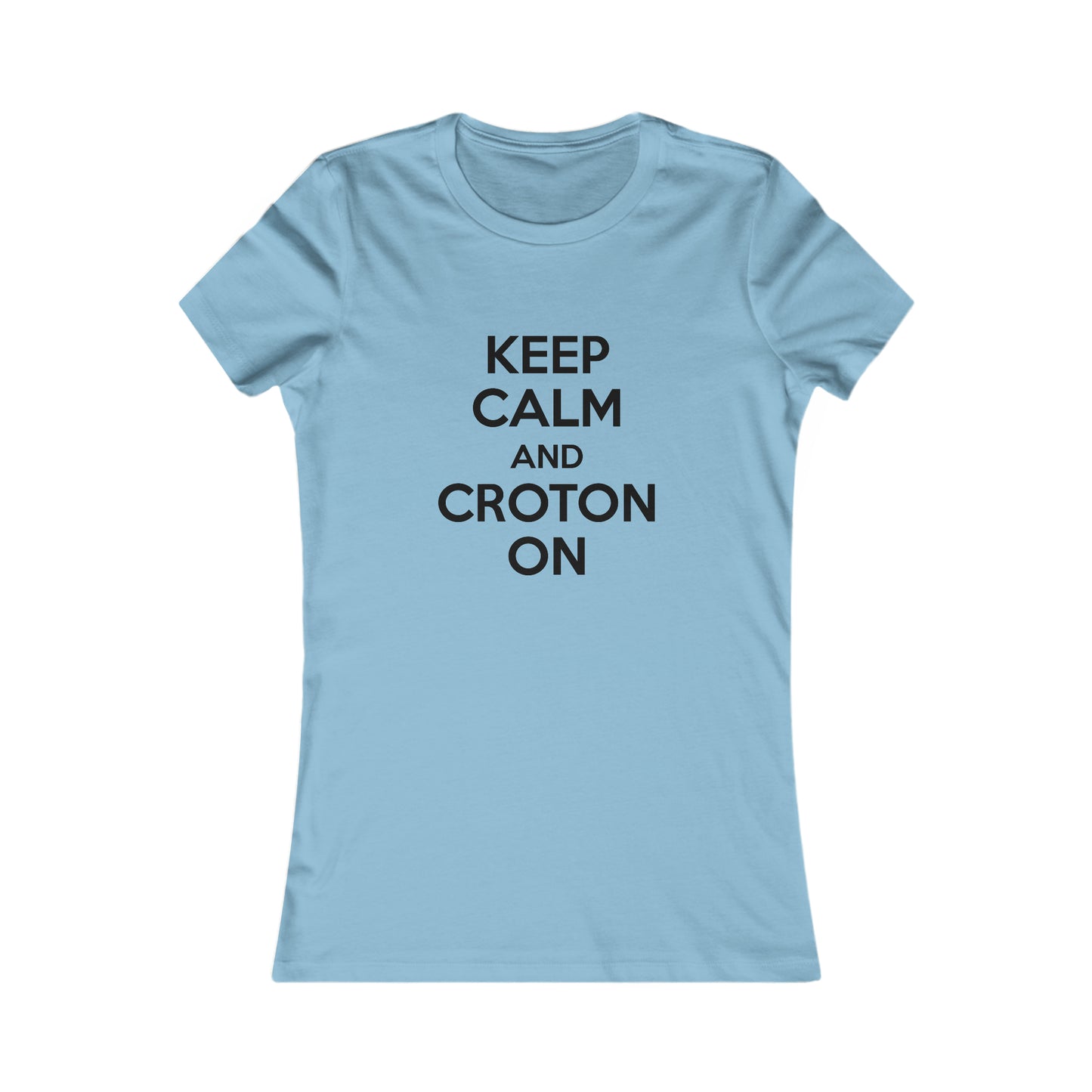 Women's Fitted Keep Calm and Croton ON Tee (White/Light Colors)