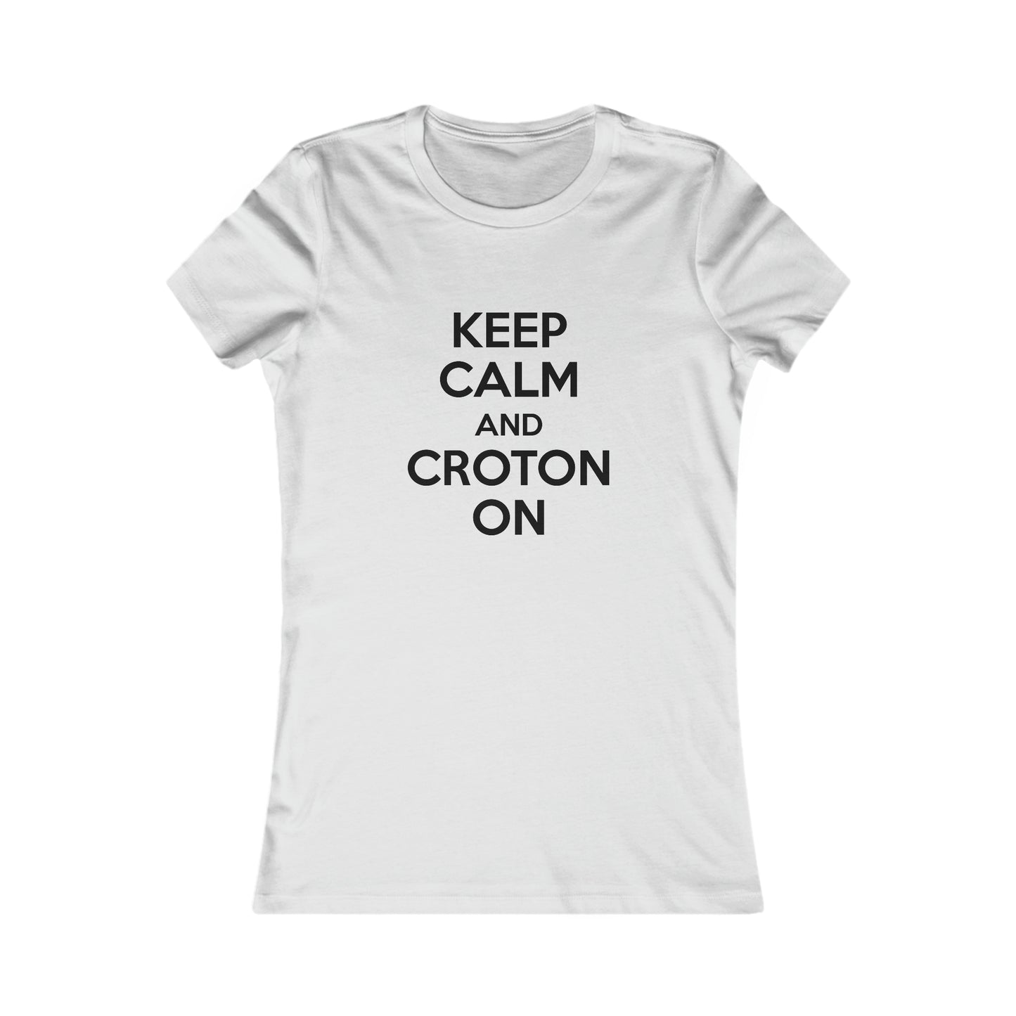 Women's Fitted Keep Calm and Croton ON Tee (White/Light Colors)