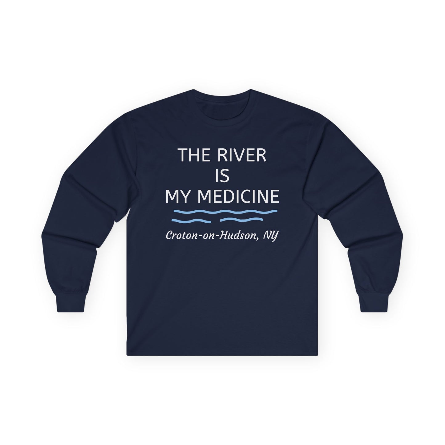 The River is my Medicine Croton Unisex Cotton Long Sleeve Tee
