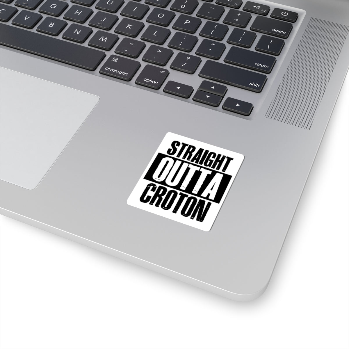 STRAIGHT OUTTA CROTON laptop sticker