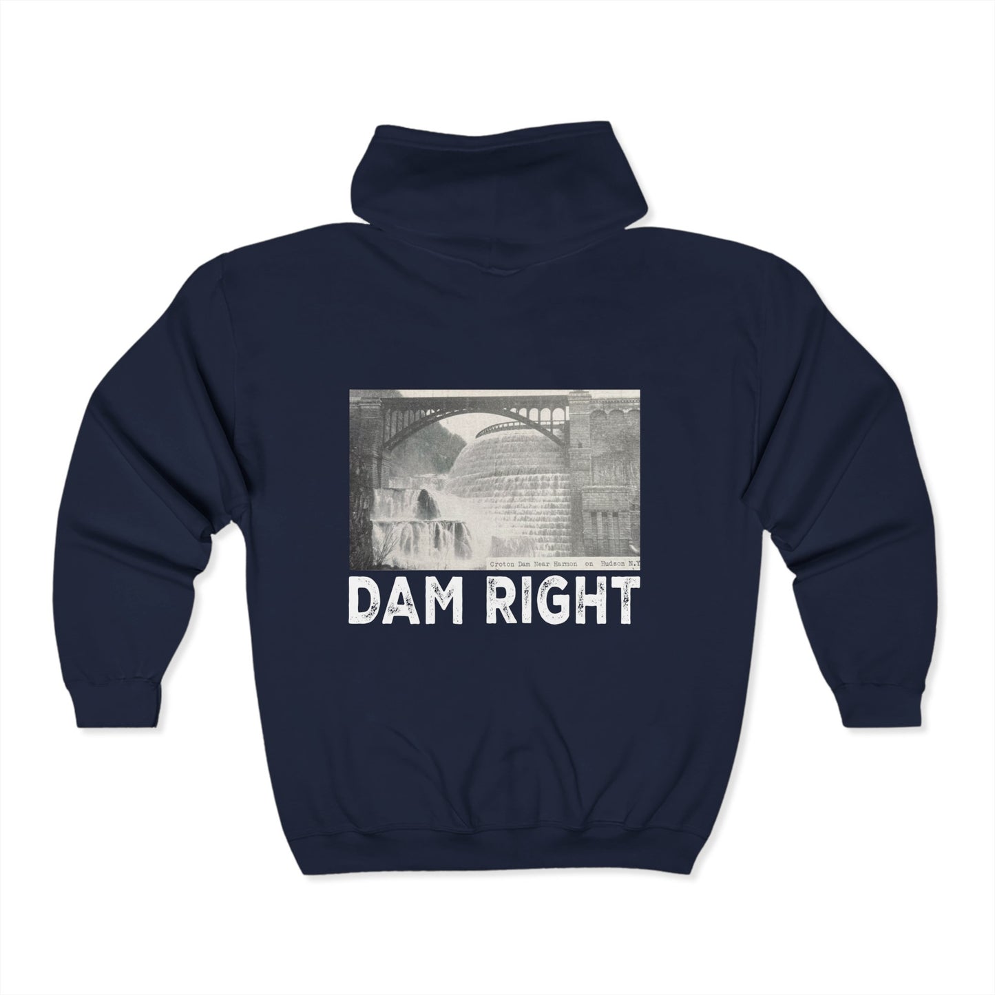 Unisex Zip up hoodie- DAM RIGHT on back/ COH front