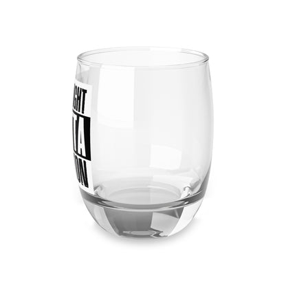 Straight Outta Croton Whiskey Glass