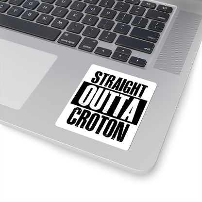 STRAIGHT OUTTA CROTON laptop sticker