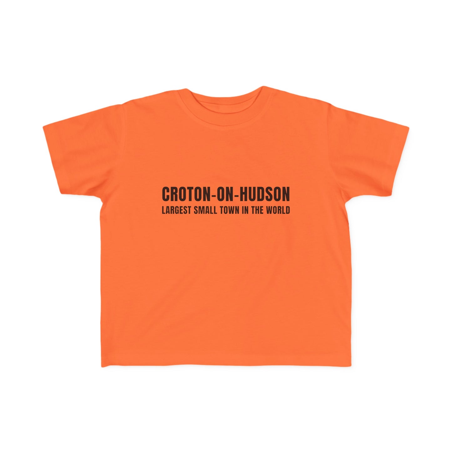 Croton Largest Small Town in the World Toddler Tee!