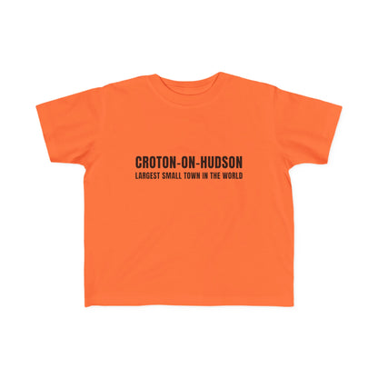 Croton Largest Small Town in the World Toddler Tee!