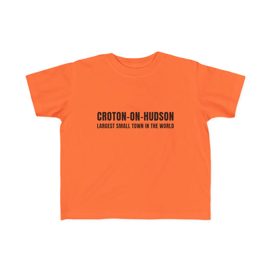 Croton Largest Small Town in the World Toddler Tee!