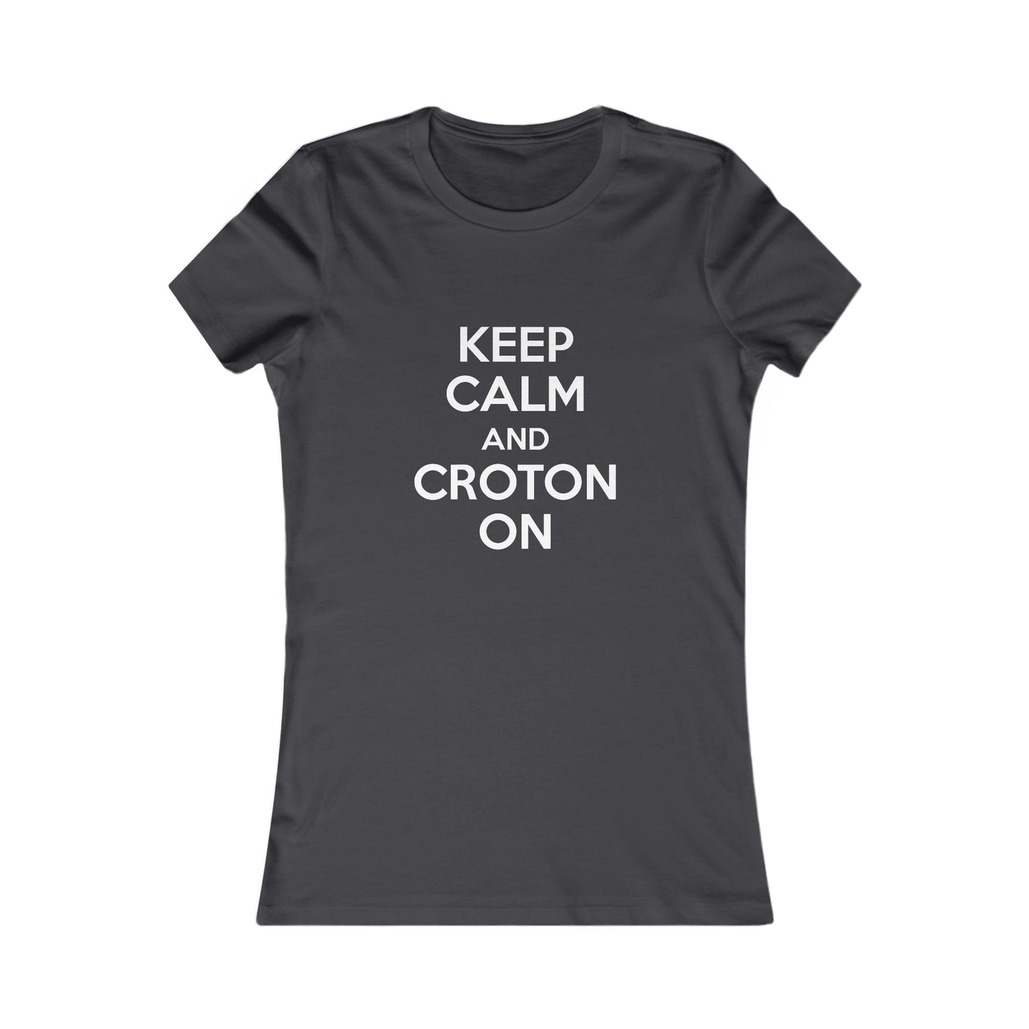 Women's fitted Keep Calm and Croton ON Tee (Dark/Colors)