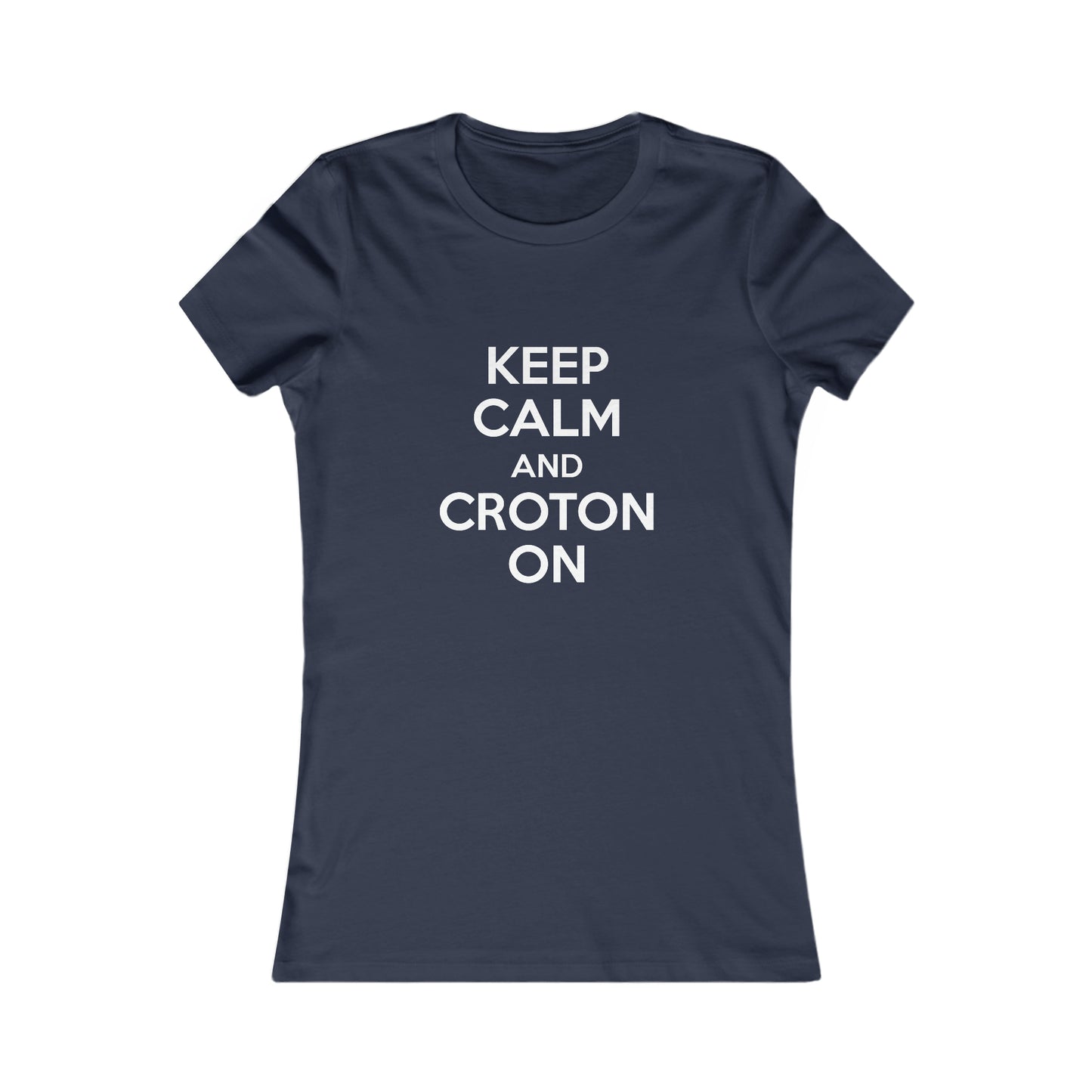 Women's fitted Keep Calm and Croton ON Tee (Dark/Colors)