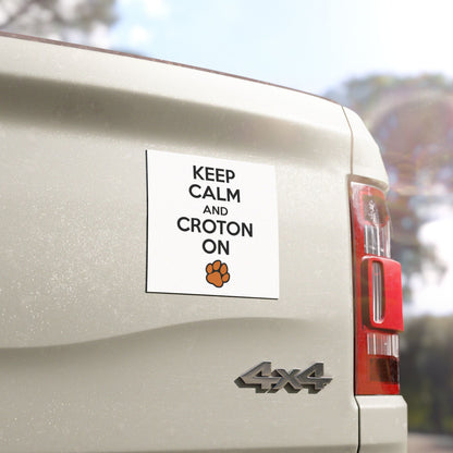Keep Calm and CROTON on car magnet