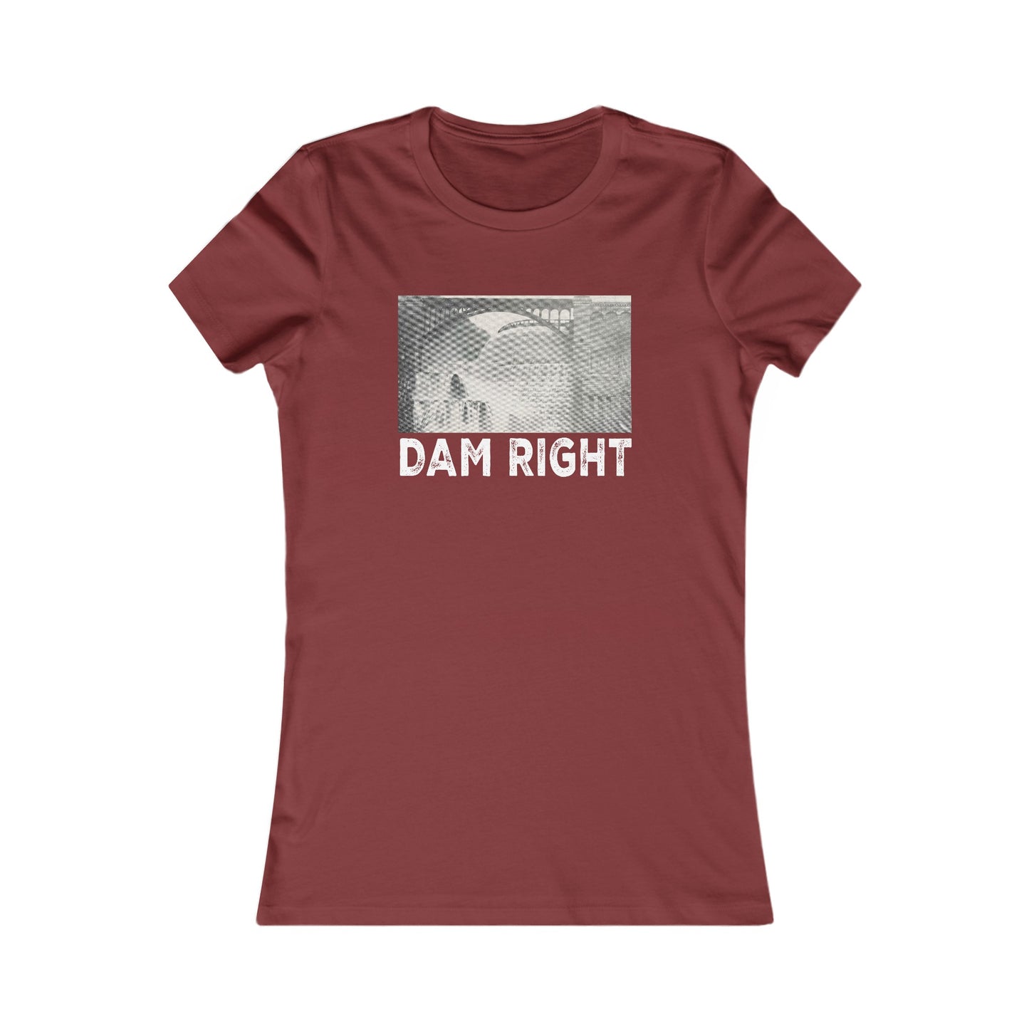 Women's Slim Cut DAM RIGHT Tee (Dark/Colors)