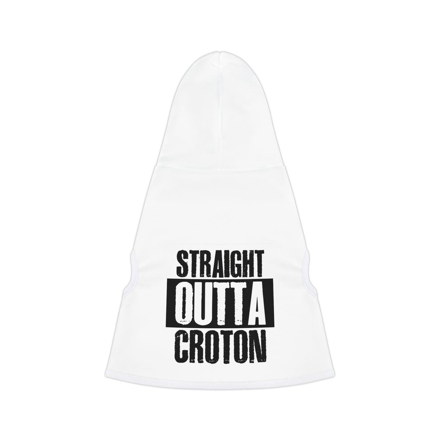 Straight Outta Croton Pet Hoodie!