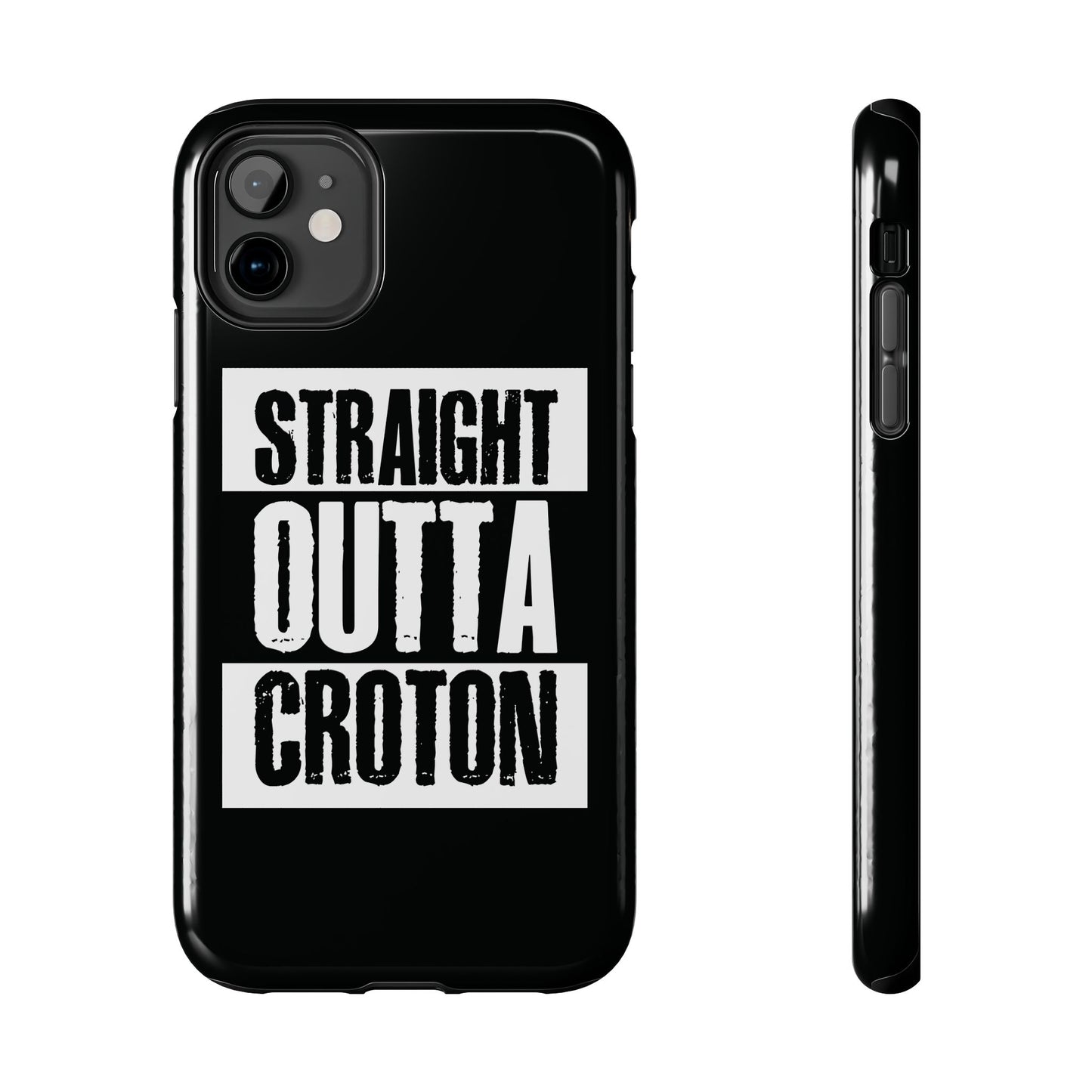 STRAIGHT OUTTA CROTON Tough Phone Case