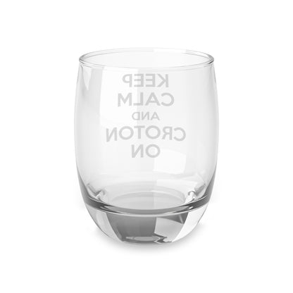 KEEP CALM AND CROTON ON Whiskey Glass