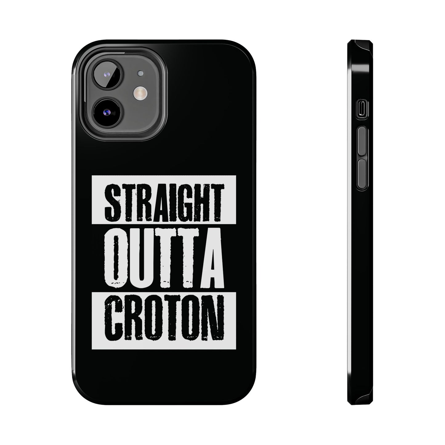 STRAIGHT OUTTA CROTON Tough Phone Case