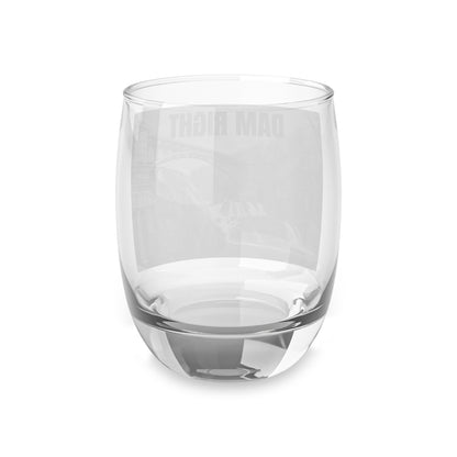 DAM RIGHT graphic DAM whiskey glass