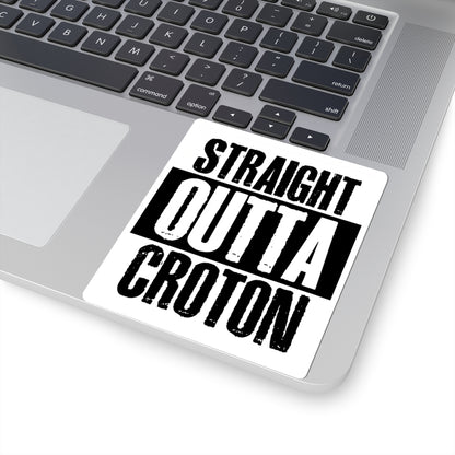 STRAIGHT OUTTA CROTON laptop sticker