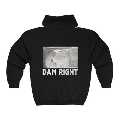 Unisex Full Zip hoodie- DAM RIGHT on back/ COH front