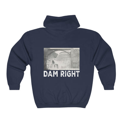 Unisex Full Zip hoodie- DAM RIGHT on back/ COH front