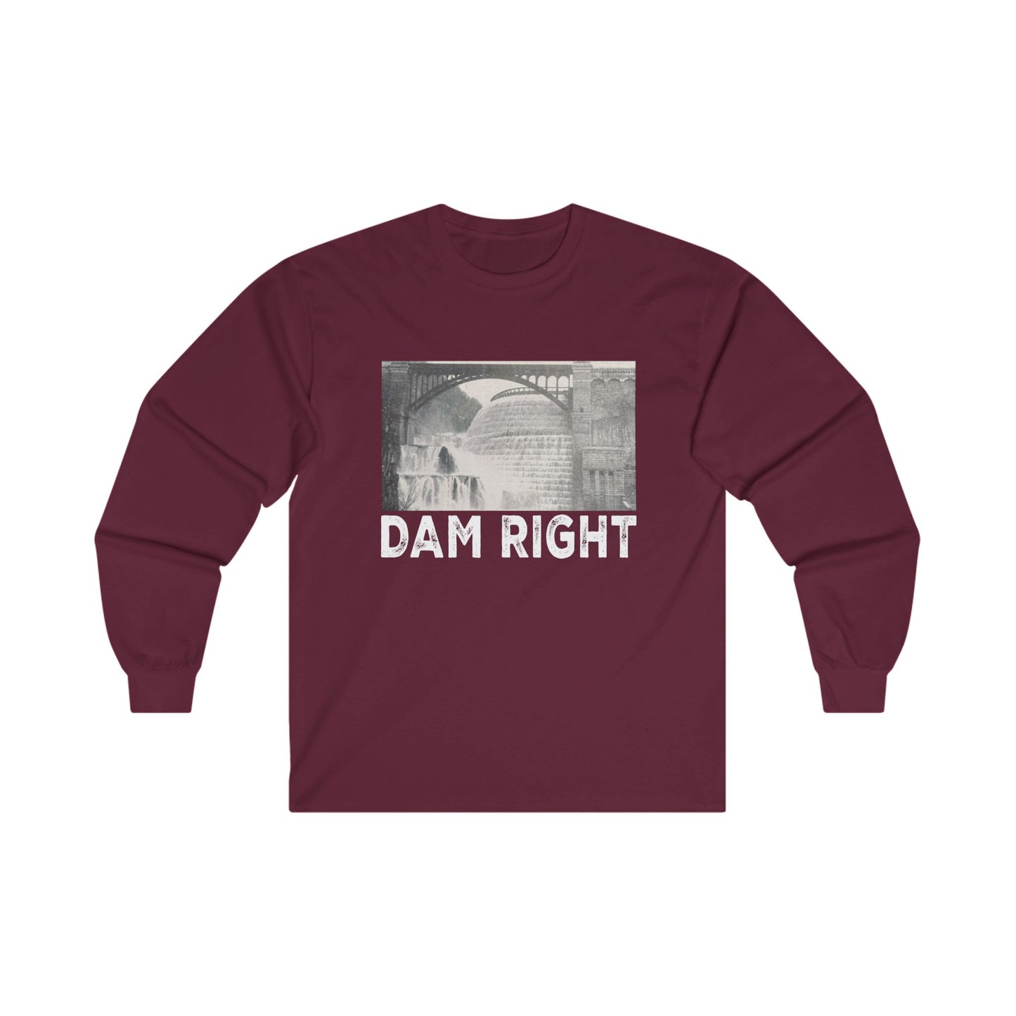 DAM RIGHT Unisex Cotton Long Sleeve Tee