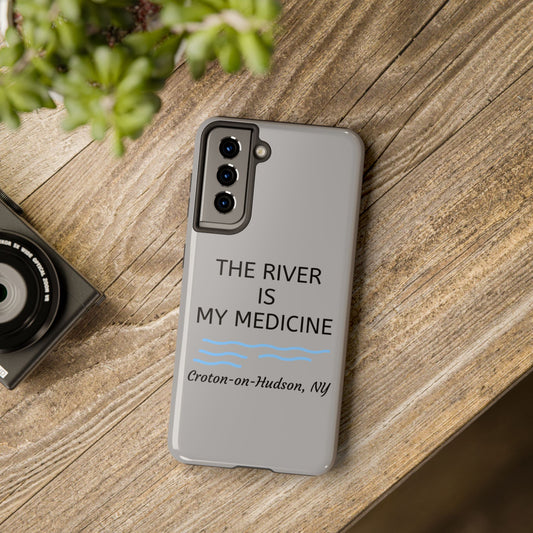 THE RIVER IS MY MEDICINE Tough Phone Case