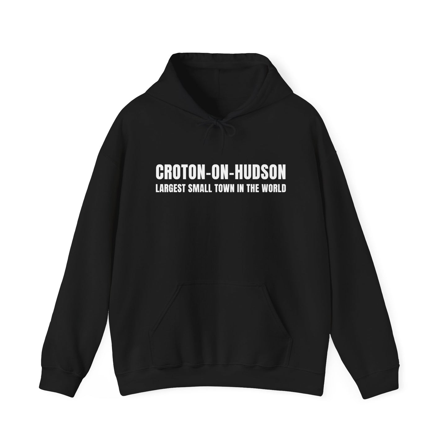 Croton Largest Small Town in the World Hoodie (Pullover/Unisex) Assorted Colors