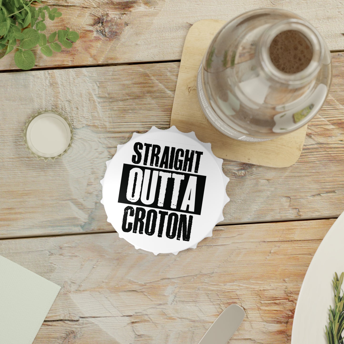 Straight Outta Croton Magnetic Bottle Opener