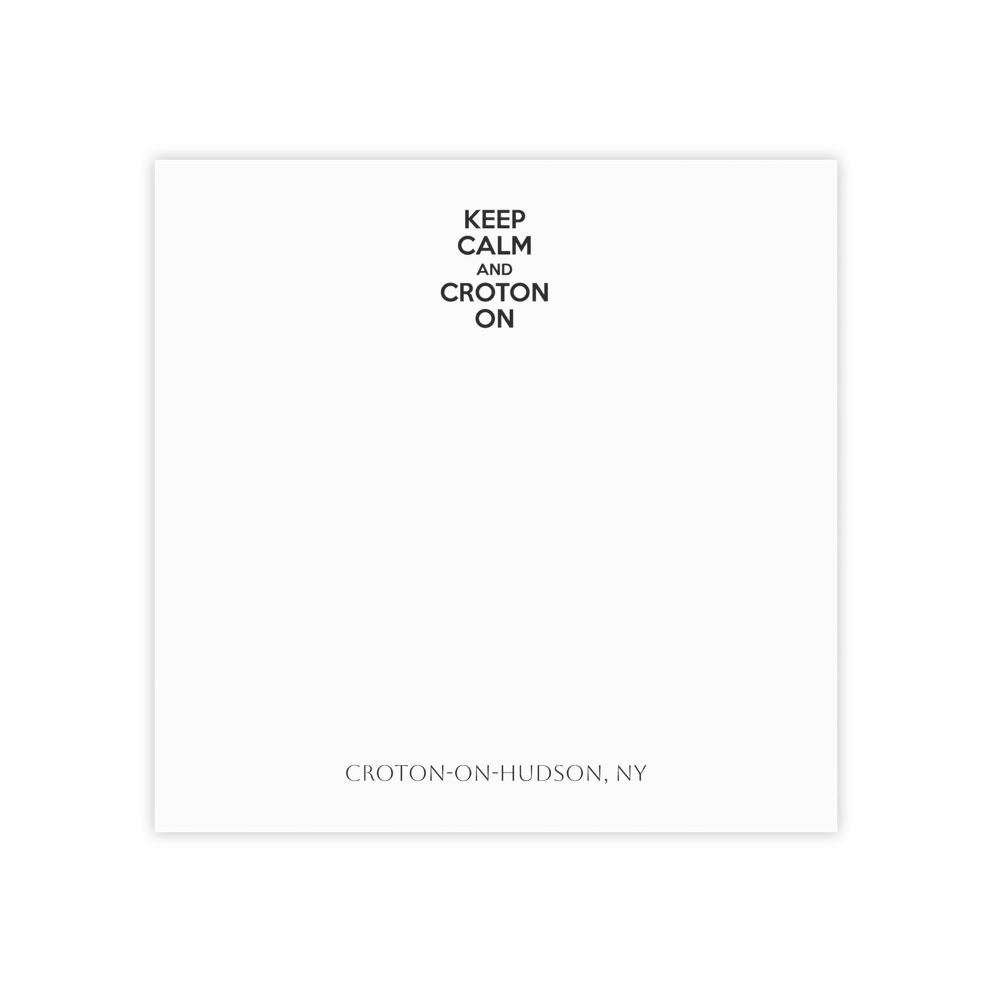 KEEP CALM AND CROTON ON Post-it® Note Pads