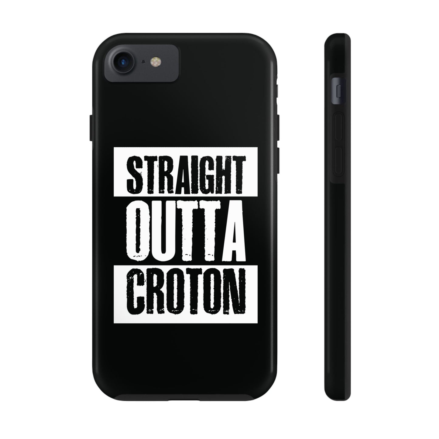 STRAIGHT OUTTA CROTON Tough Phone Case