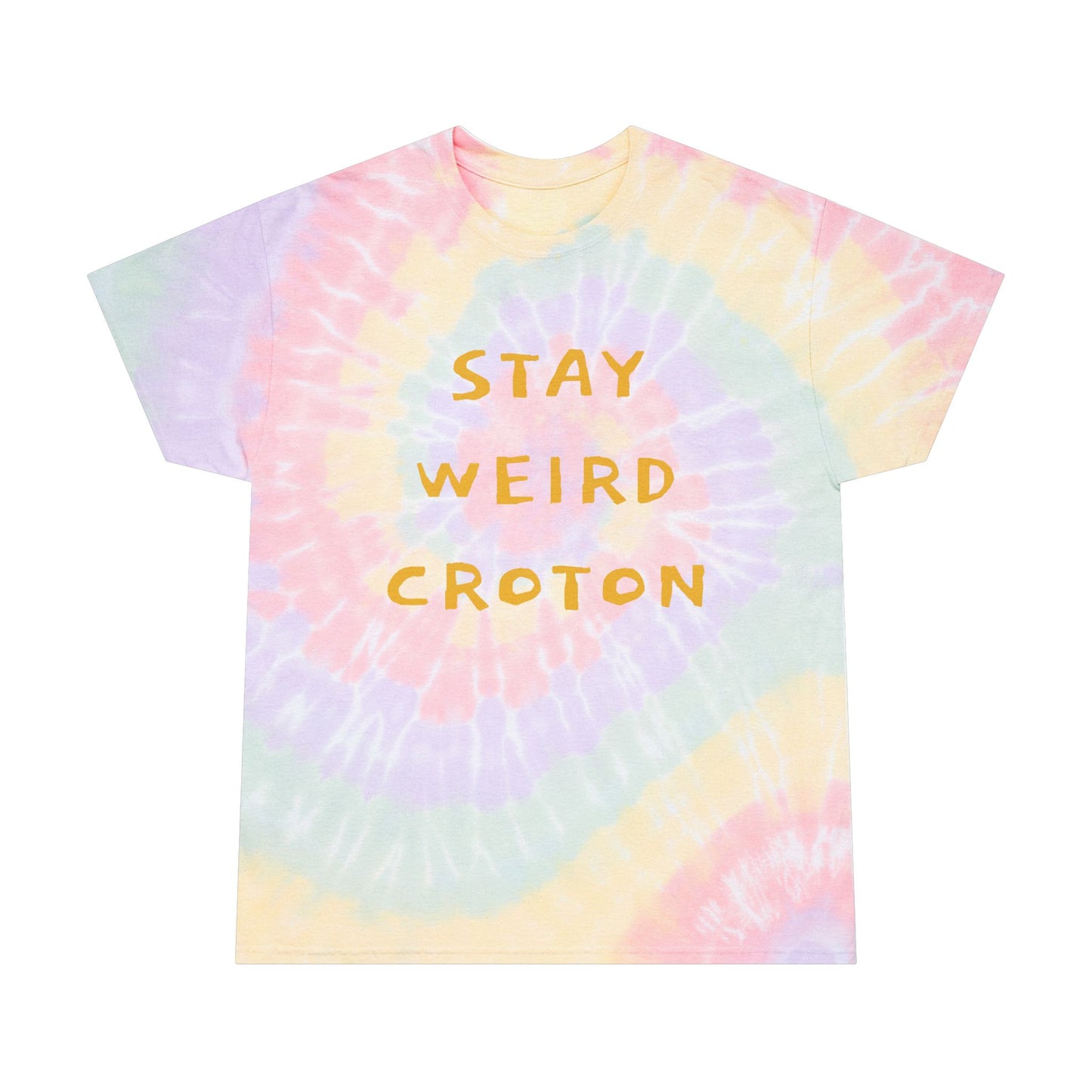 STAY WEIRD CROTON / Croton-on-Hudson on the back Unisex Tie-Dye Spiral Tee