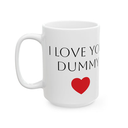 I love you Dummy / Croton dummy light mug