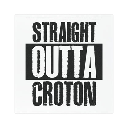 STRAIGHT OUTTA CROTON  Car Magnet