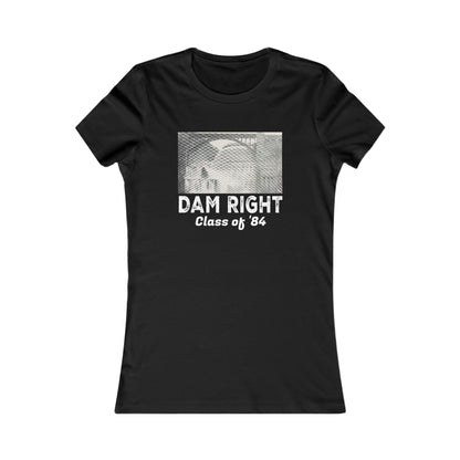 Women's Slim Cut DAM RIGHT Tee Class of '84 (Dark/Colors)