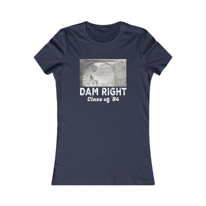 Women's Slim Cut DAM RIGHT Tee Class of '84 (Dark/Colors)