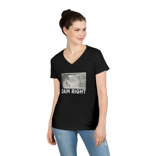Dam Right Ladies' V-Neck T-Shirt,