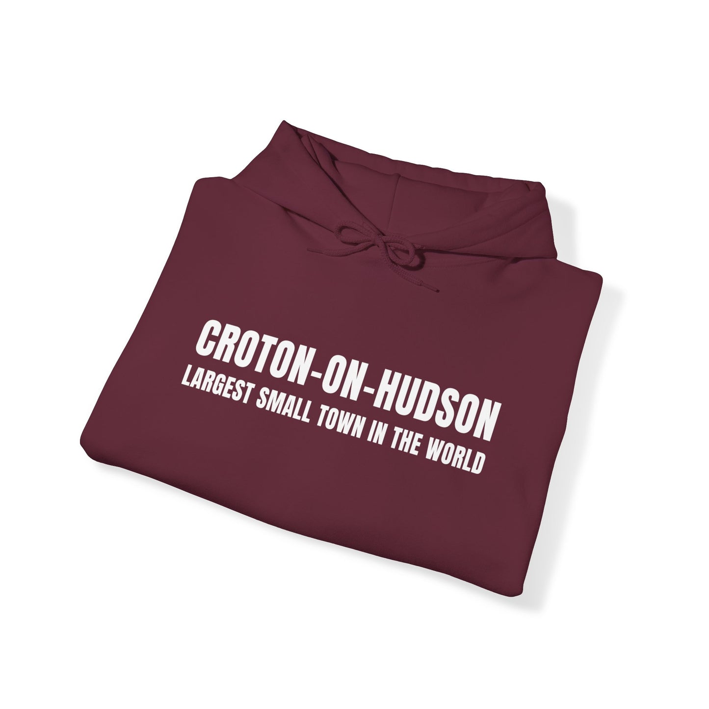 Croton Largest Small Town in the World Hoodie (Pullover/Unisex) Assorted Colors