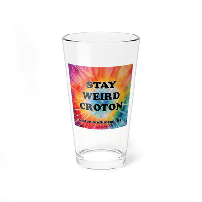 Stay Weird Croton Tie-Dye 16oz Pint / Mixing glass